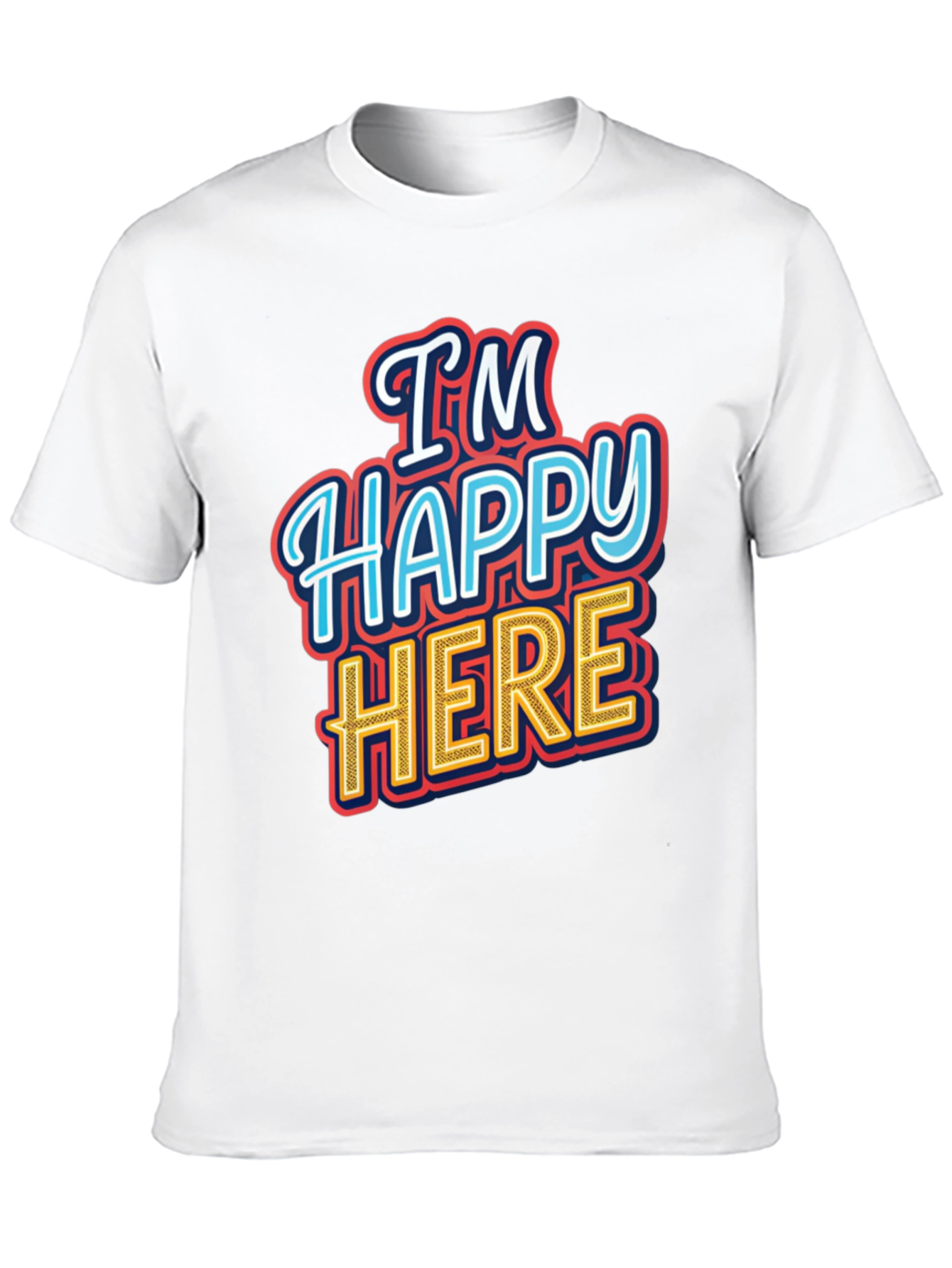 Im Happy Here Graphic T-Shirt