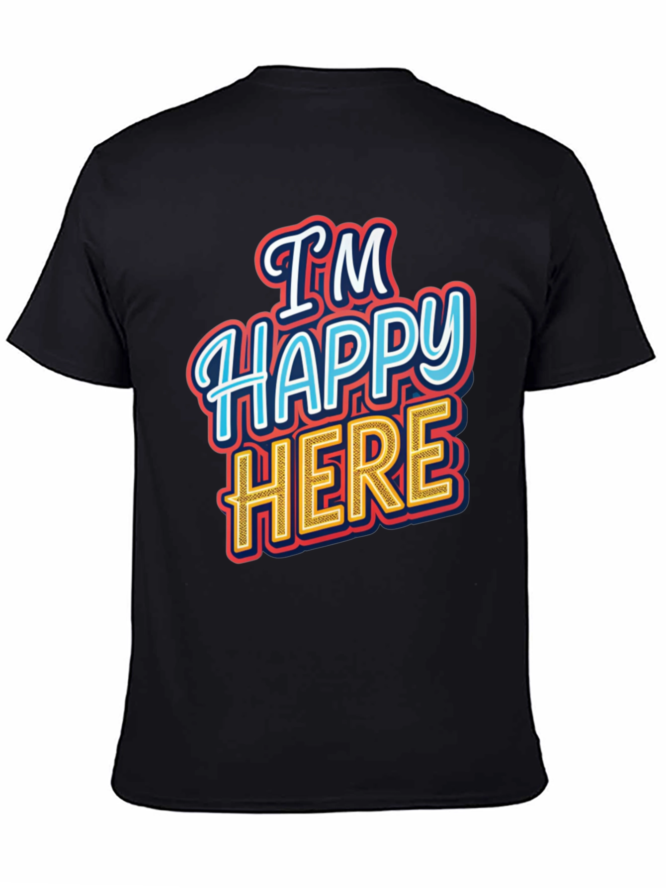 Im Happy Here Graphic T-Shirt