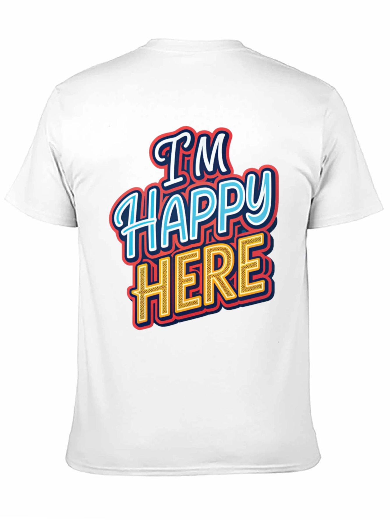 Im Happy Here Graphic T-Shirt