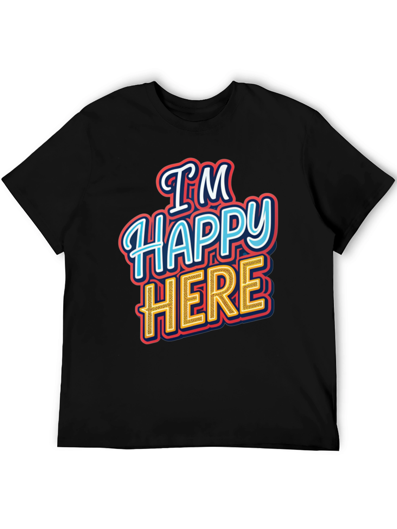 Im Happy Here Graphic T-Shirt