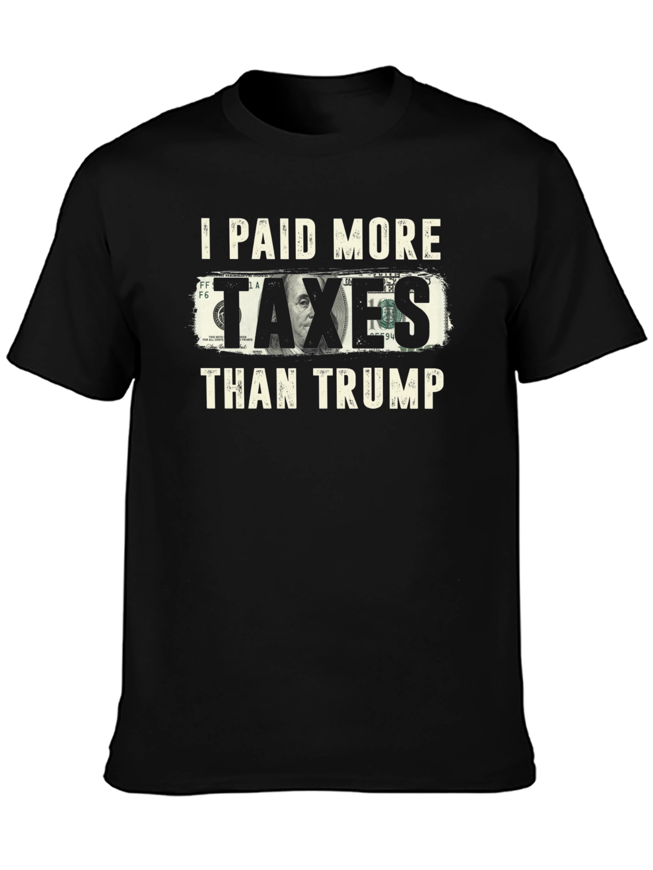 I Paid More Taxes Than Trump Graphic T-Shirt