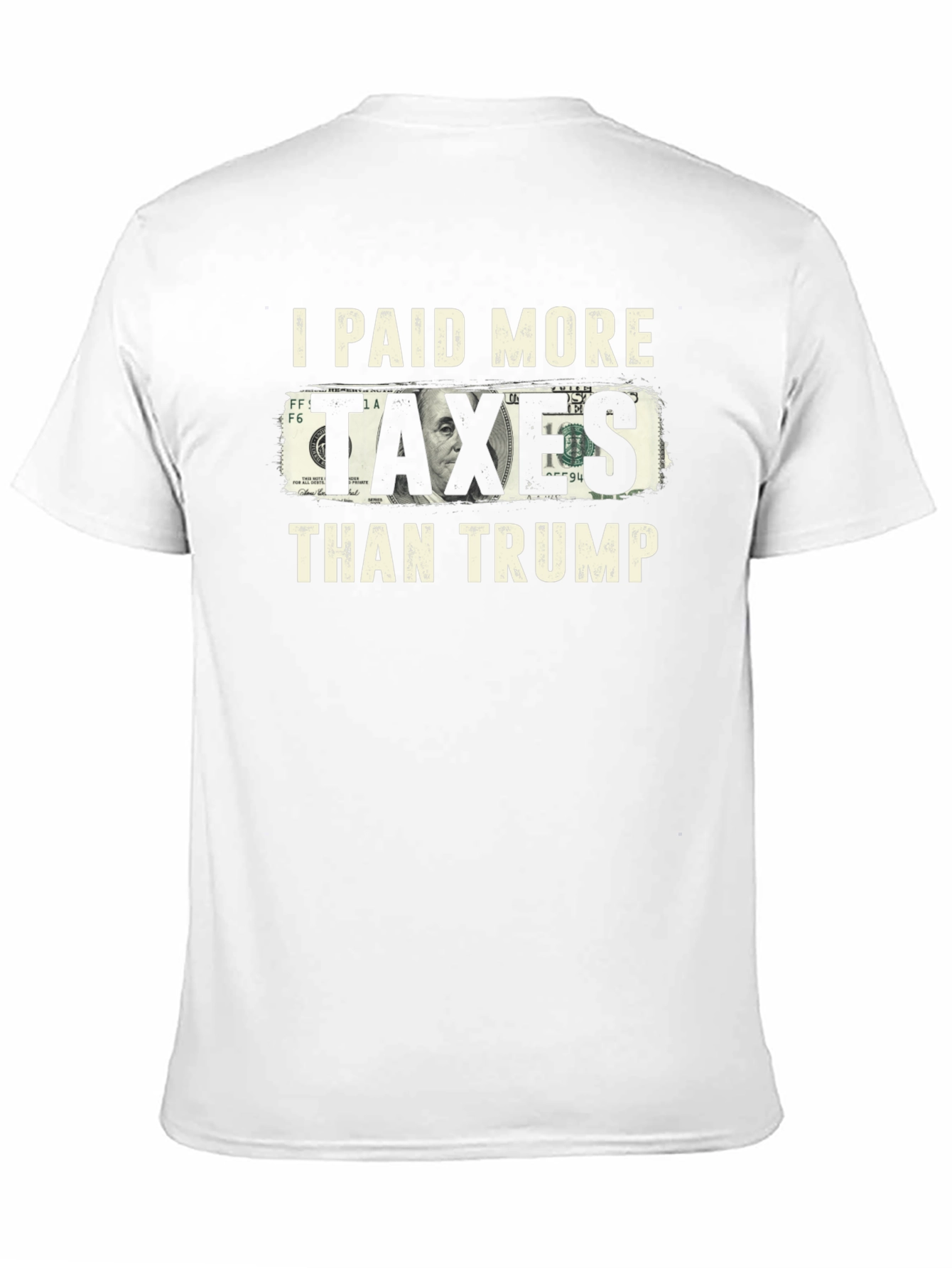 I Paid More Taxes Than Trump Graphic T-Shirt