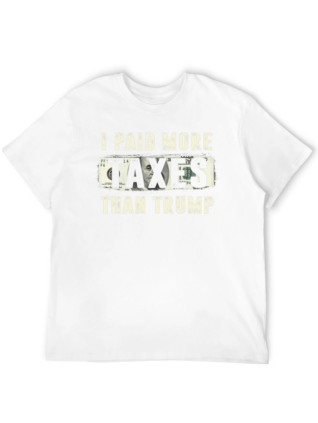 I Paid More Taxes Than Trump Graphic T-Shirt