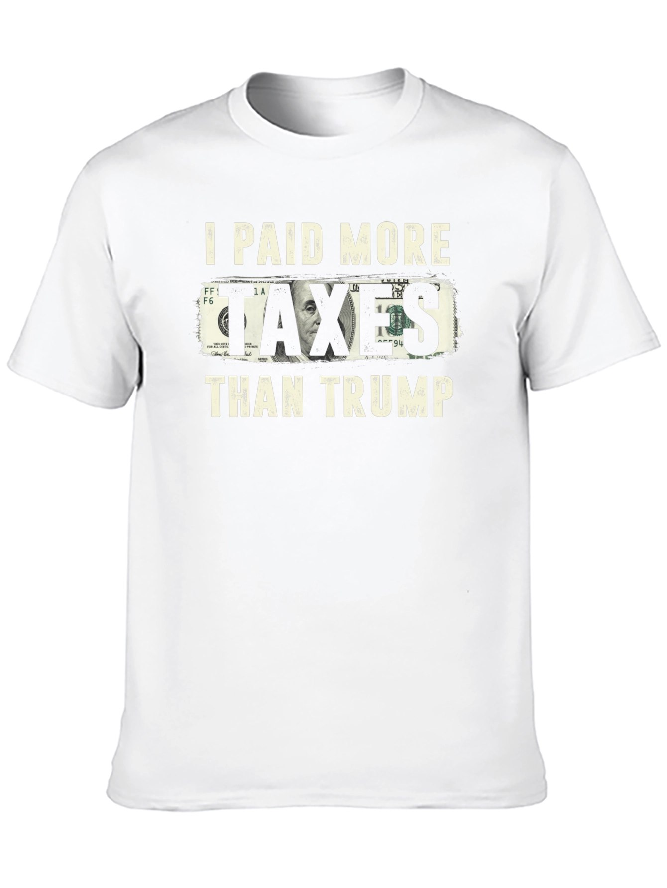I Paid More Taxes Than Trump Graphic T-Shirt