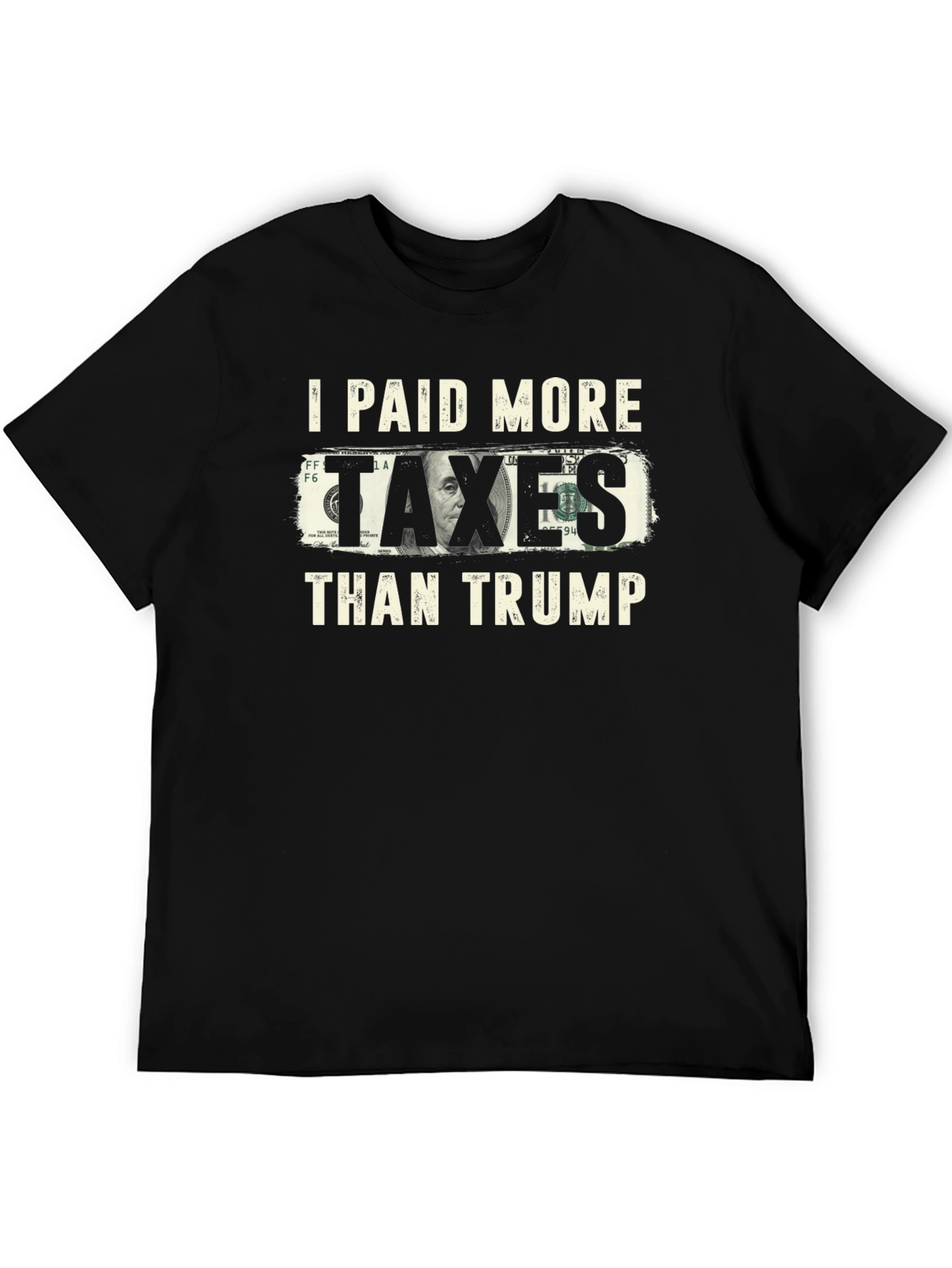 I Paid More Taxes Than Trump Graphic T-Shirt