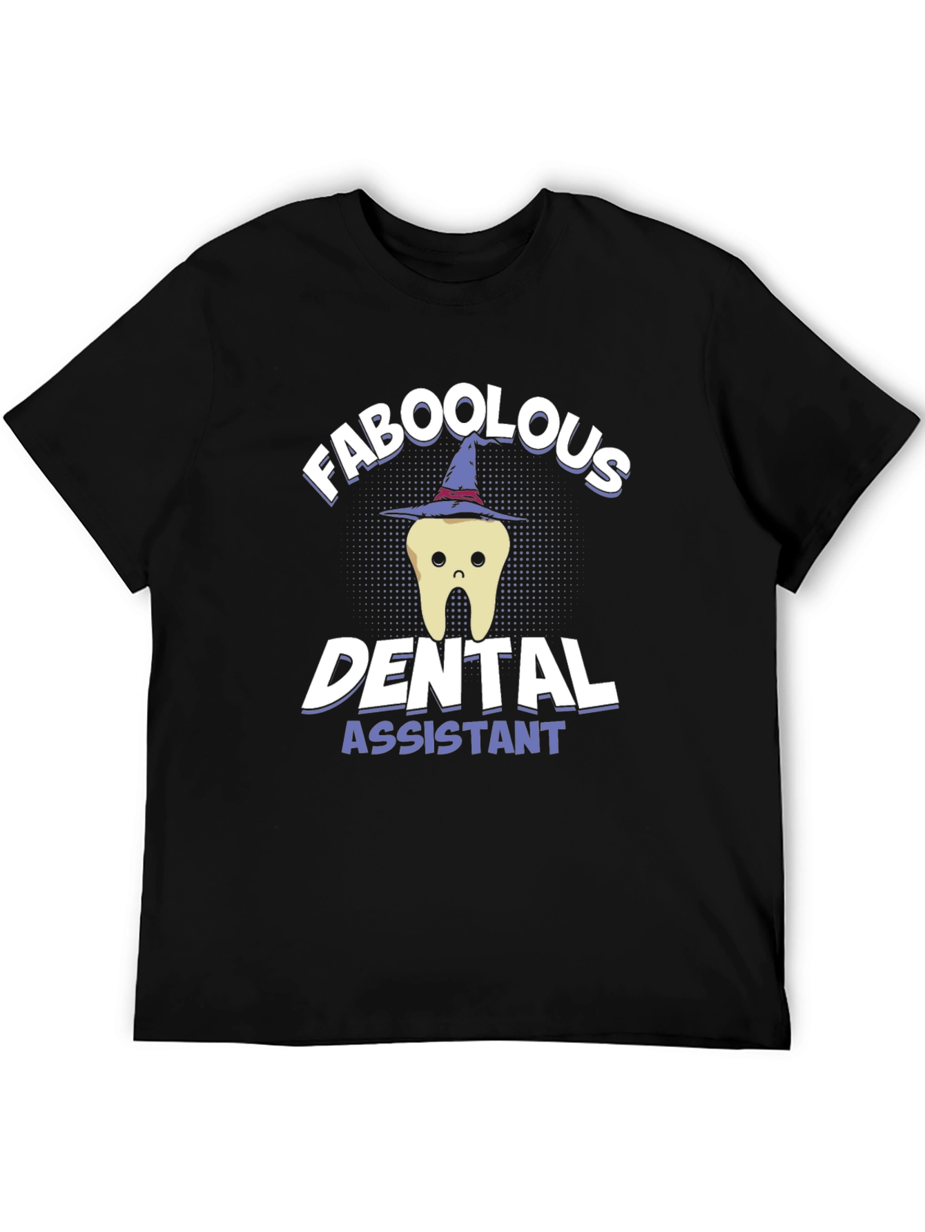 Faboolous Dental Assistant T-Shirt - Halloween