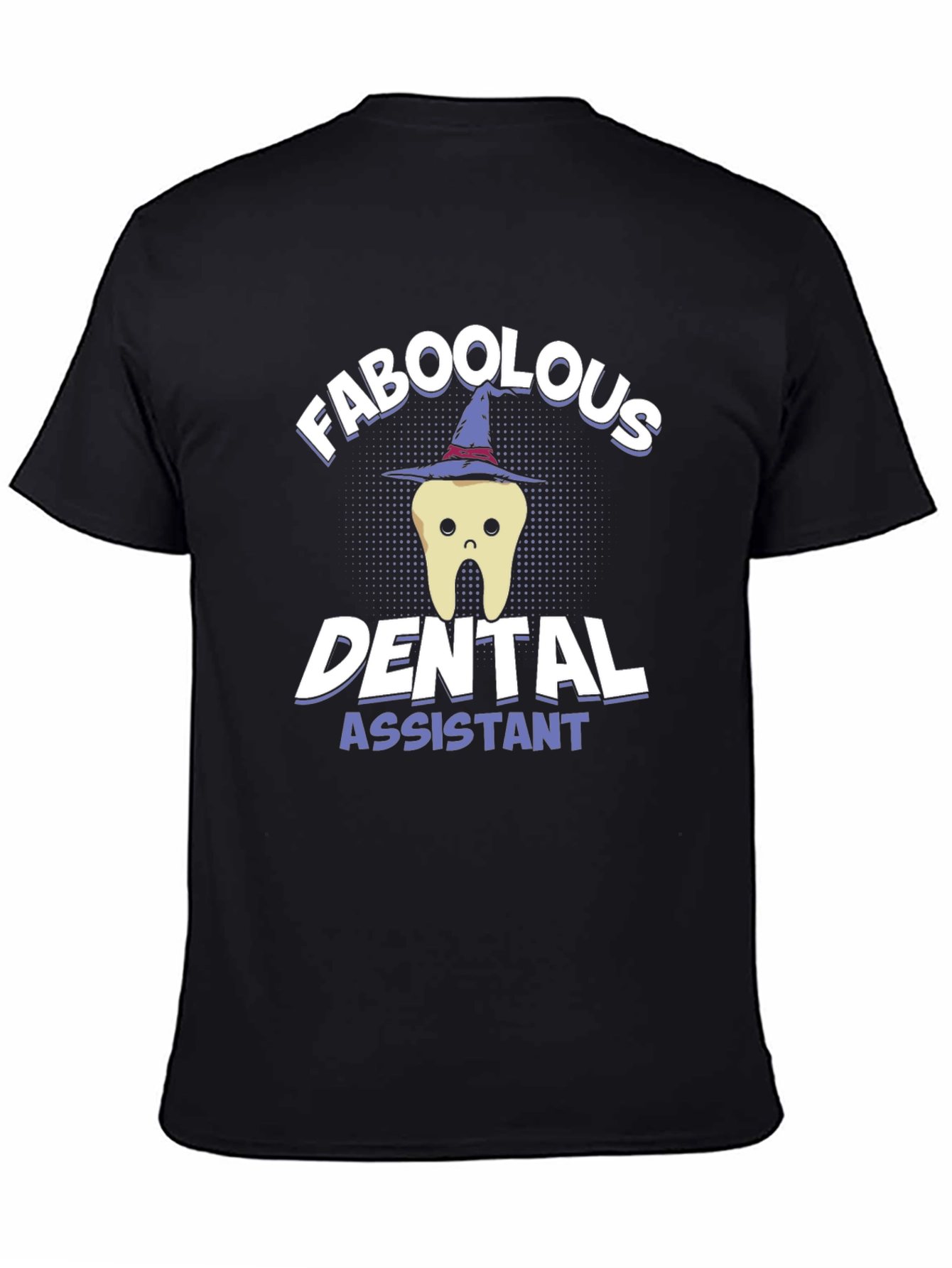 Faboolous Dental Assistant T-Shirt - Halloween