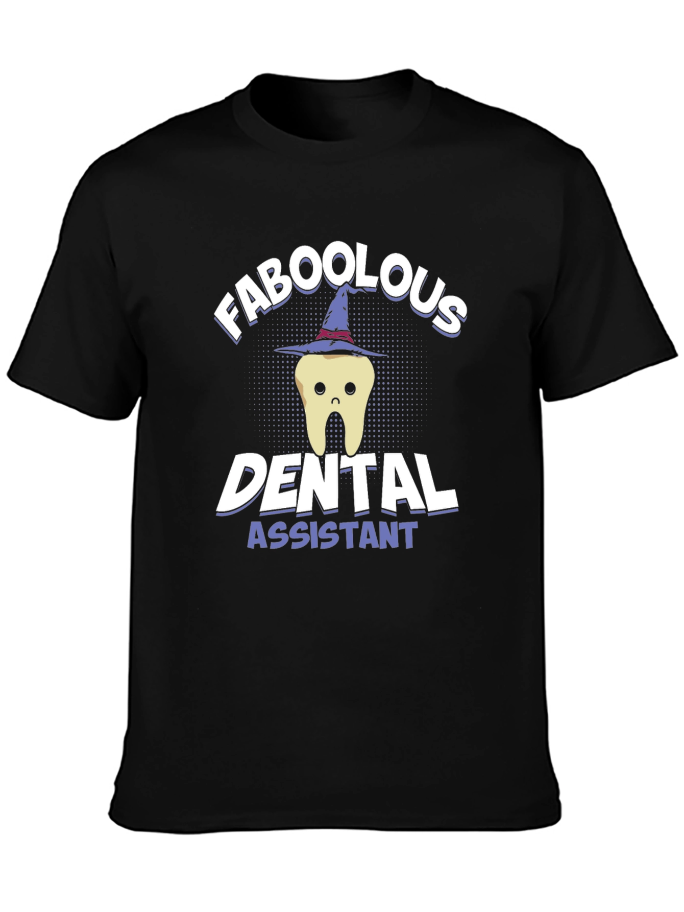 Faboolous Dental Assistant T-Shirt - Halloween