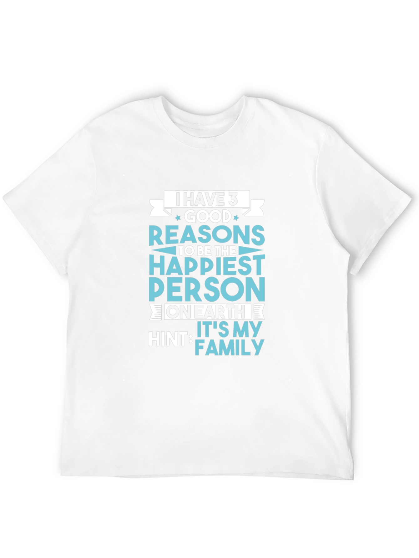 Family Pride T-Shirt: 3 Good Reasons to be Happy