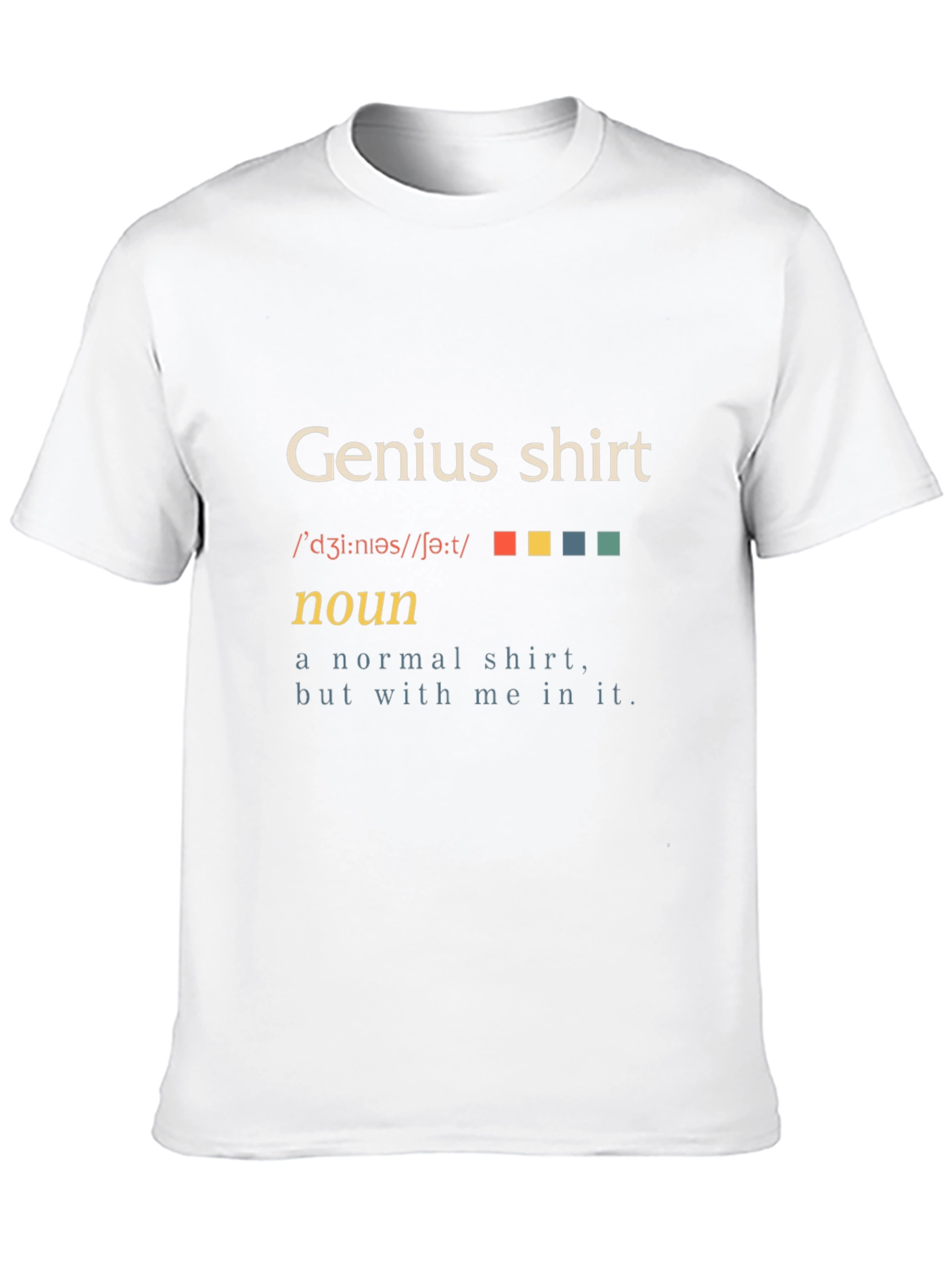 Genius Shirt - Definition Funny T-Shirt