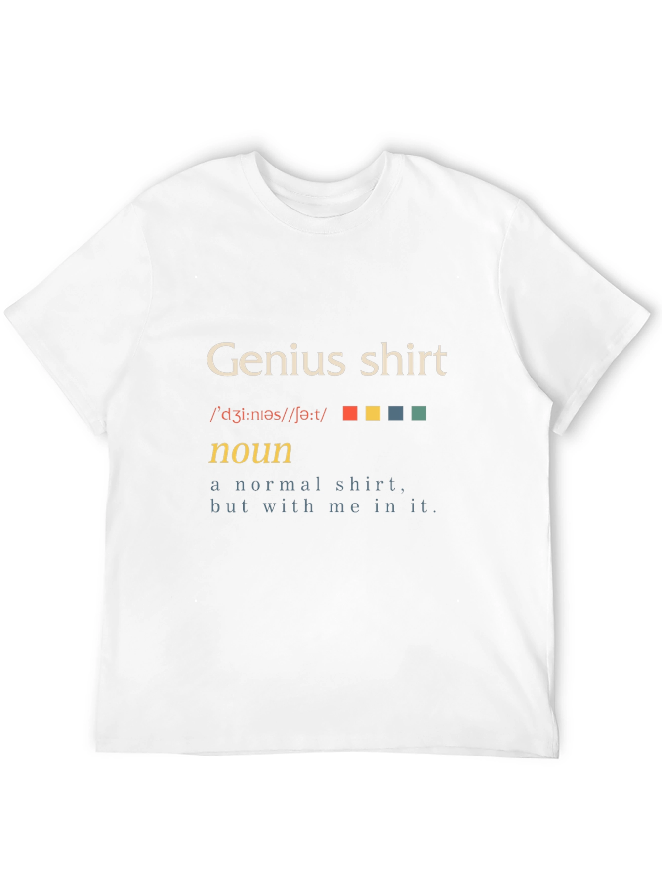 Genius Shirt - Definition Funny T-Shirt