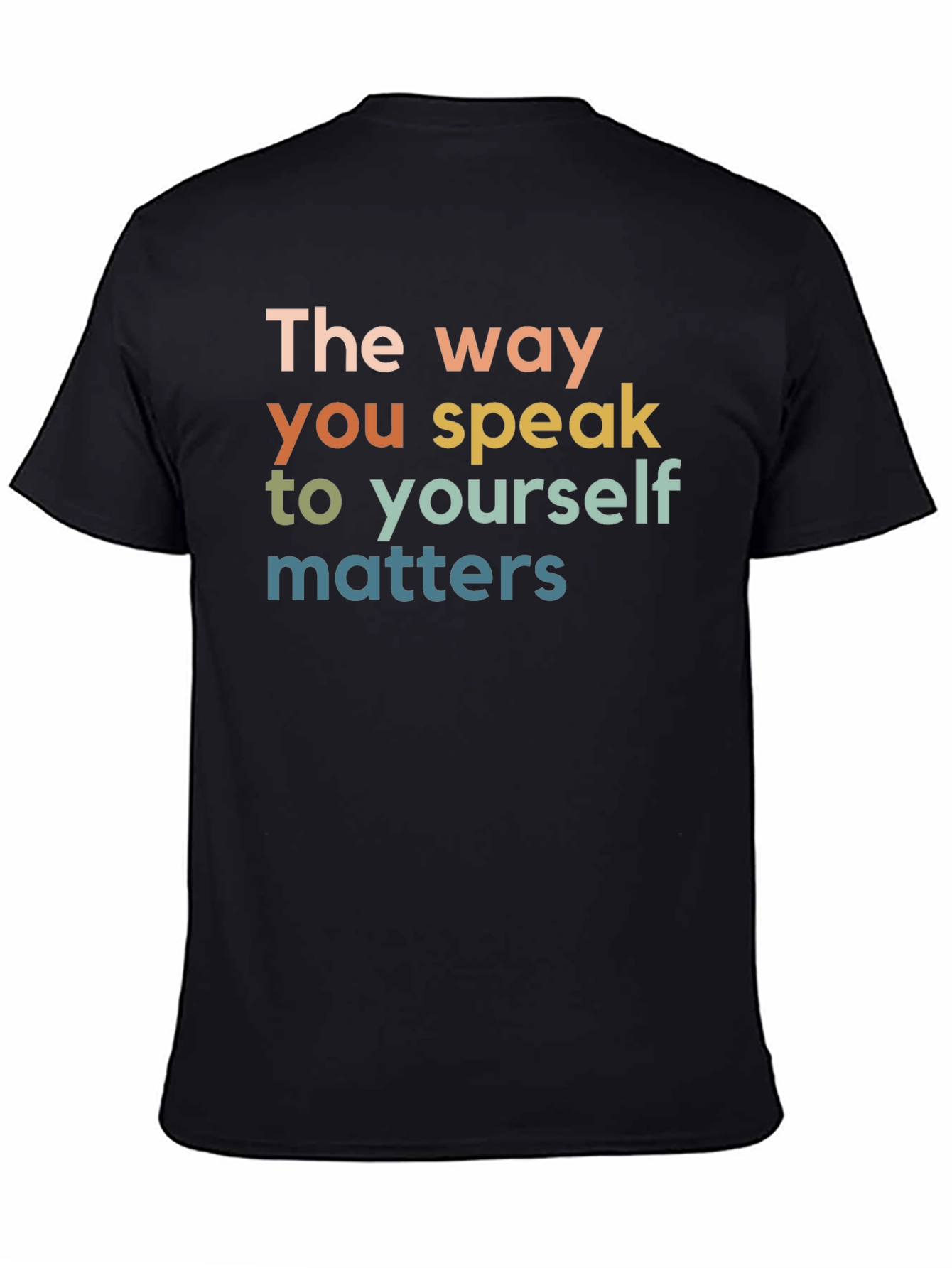 The Way You Speak T-Shirt - Positive Affirmation Tee