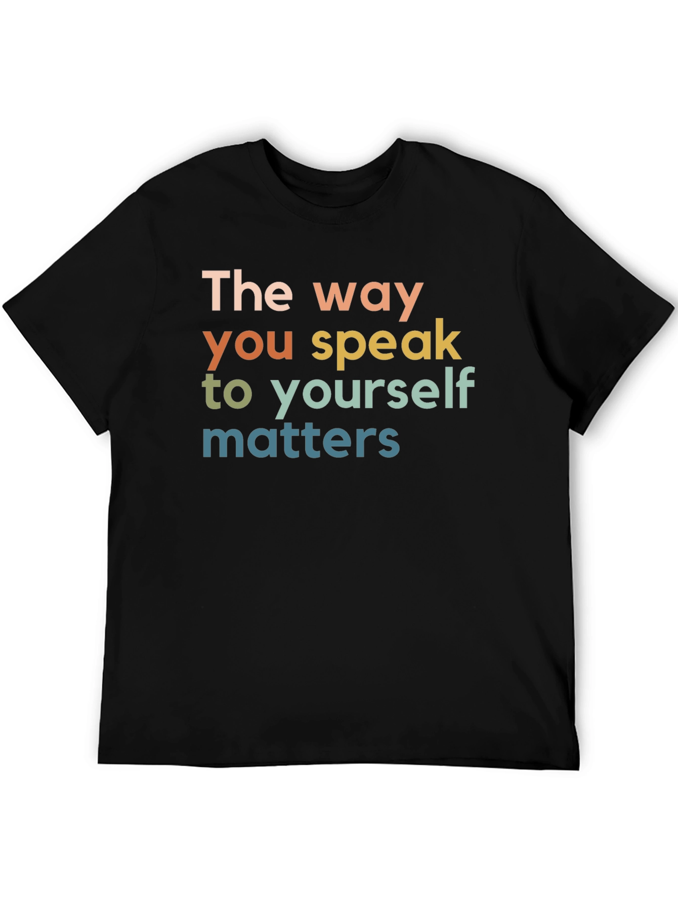 The Way You Speak T-Shirt - Positive Affirmation Tee