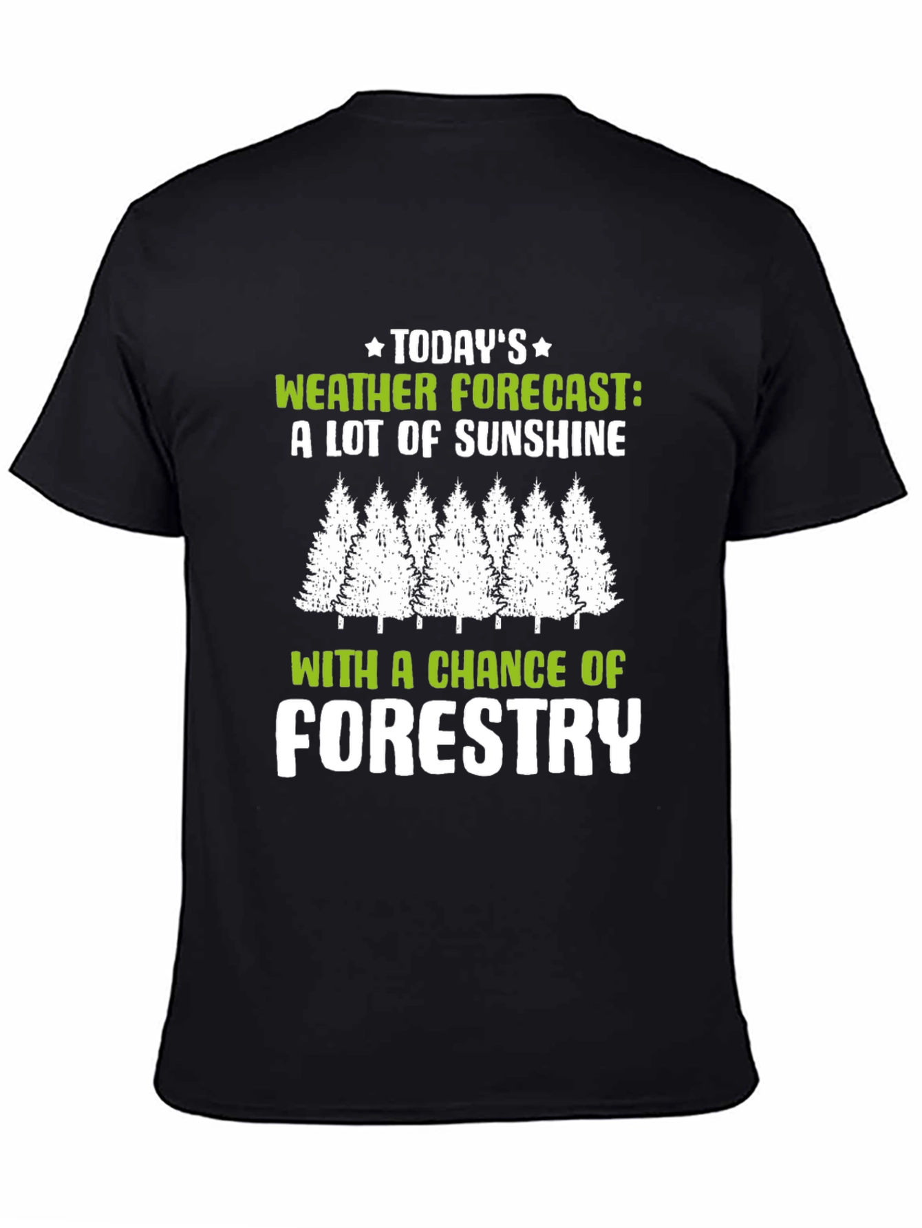 Funny Weather Forecast Forestry T-Shirt