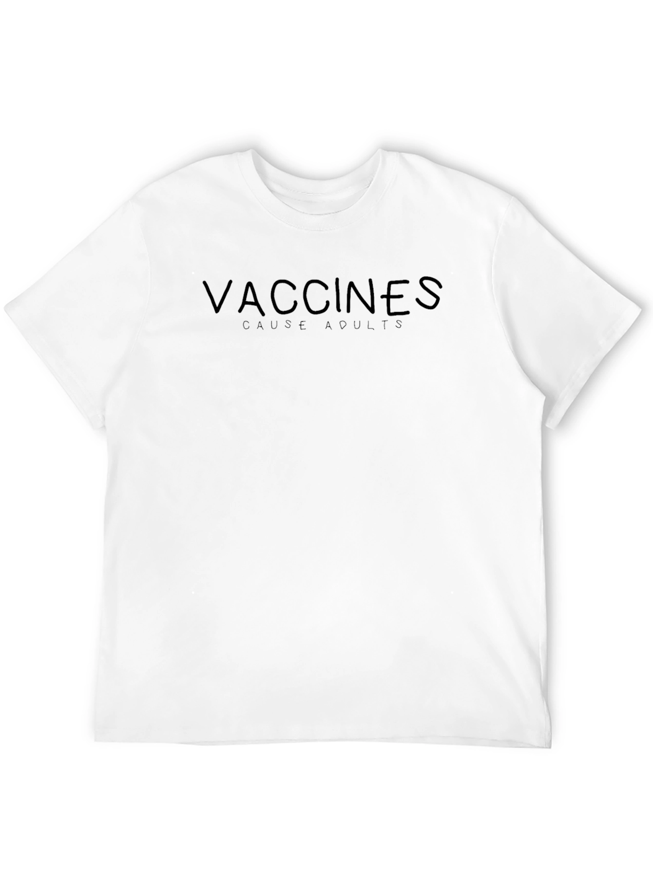 Vaccines Cause Adults Black T-Shirt