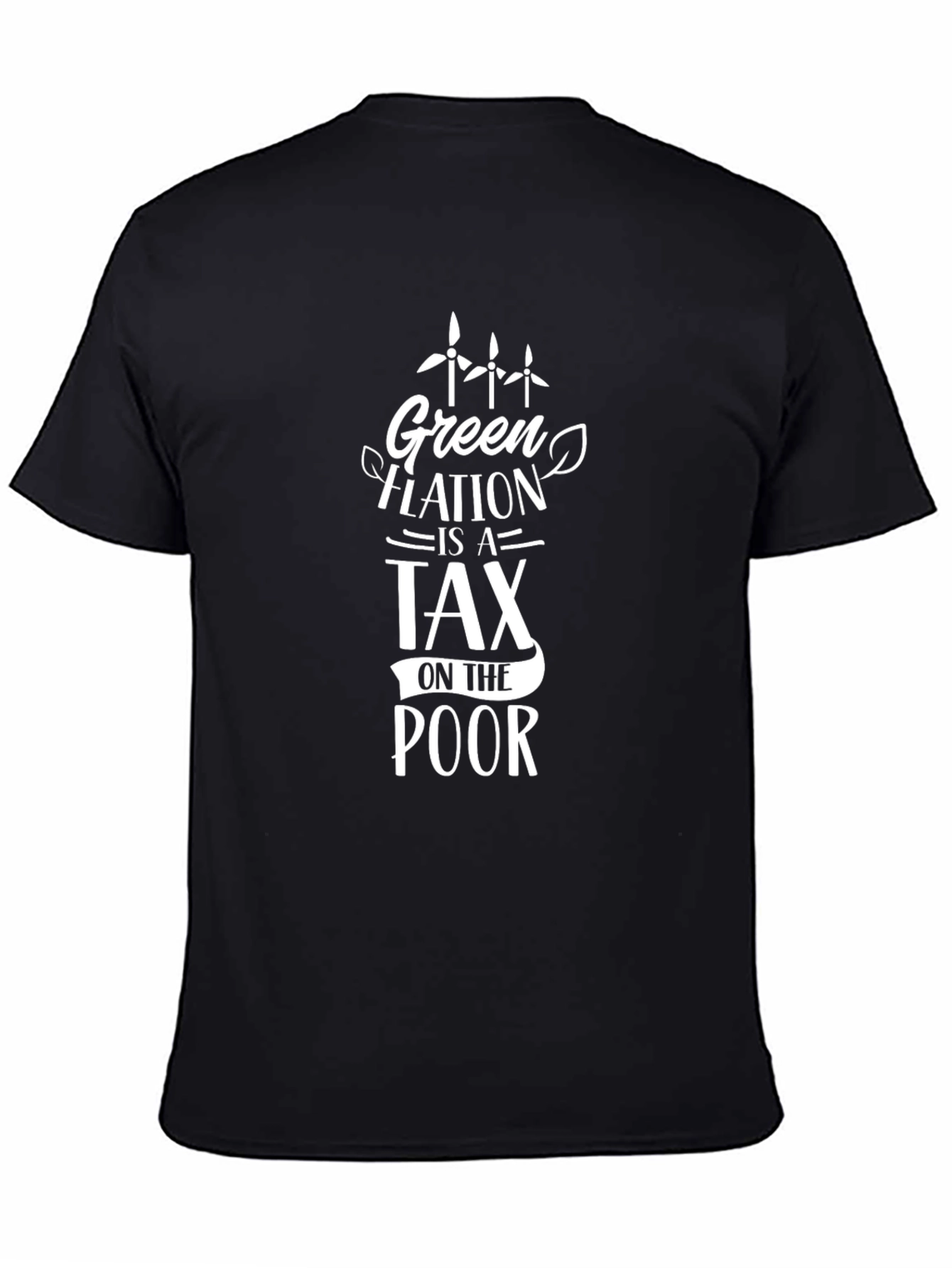 Greenflation is a Tax on the Poor T-Shirt