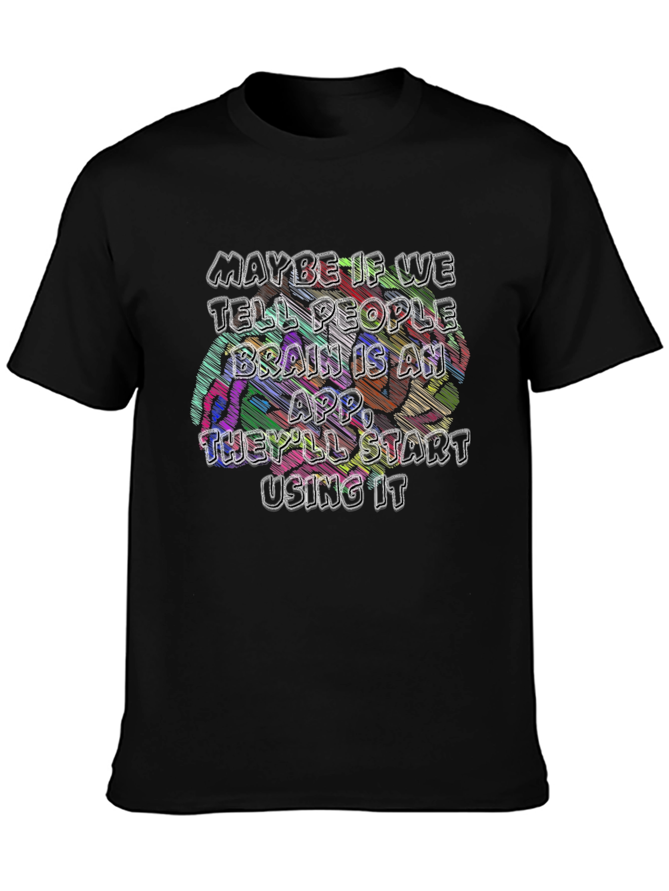 Brain App T-Shirt - Funny Graphic Tee