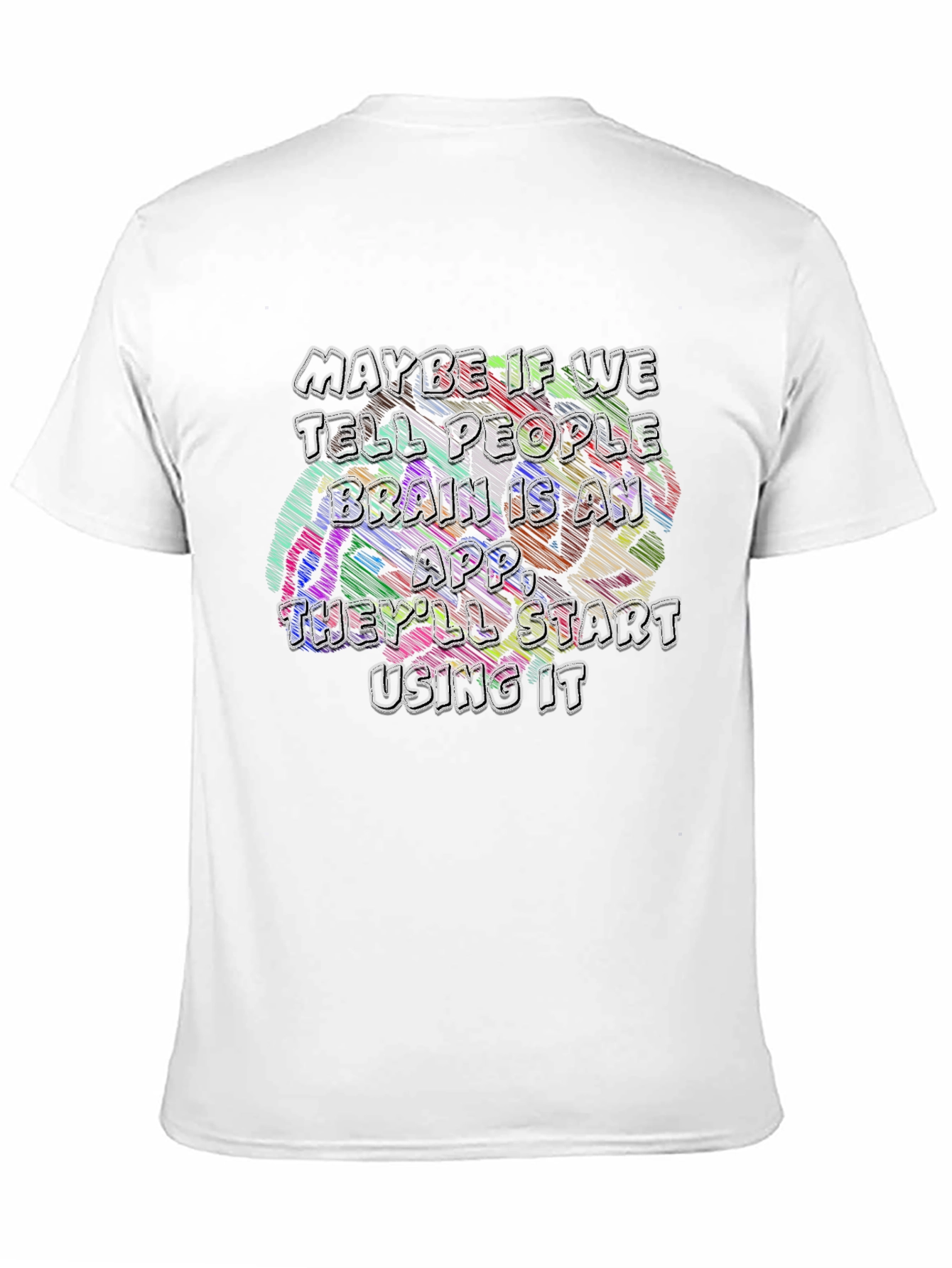Brain App T-Shirt - Funny Graphic Tee