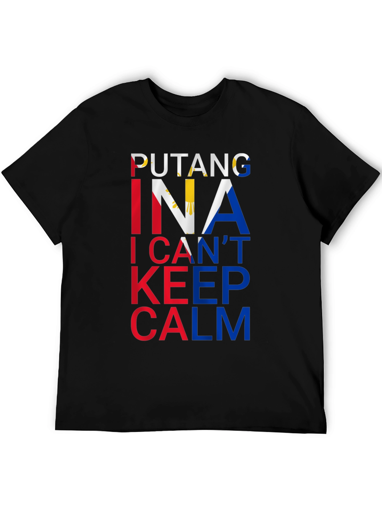 Funny Filipino Pride T-Shirt - I Cant Keep Calm