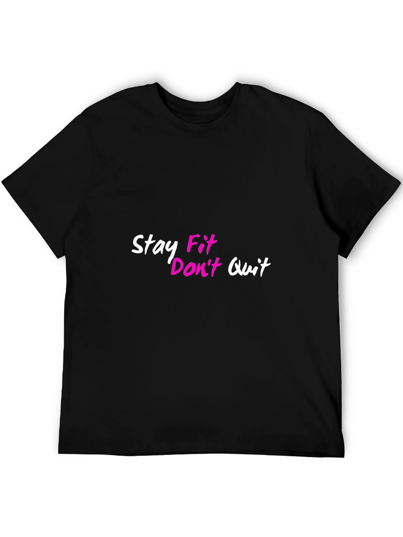 Stay Fit Dont Quit Black T-Shirt