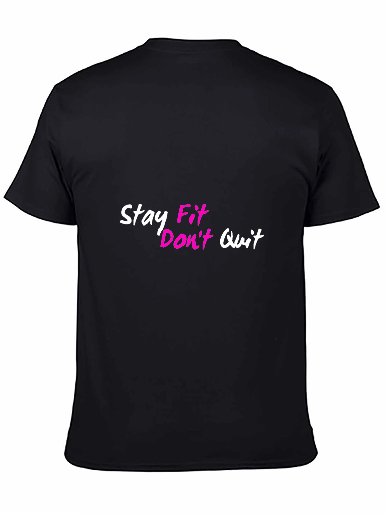 Stay Fit Dont Quit Black T-Shirt