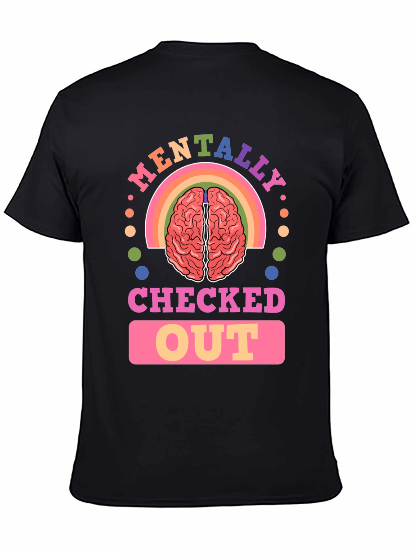 Mentally Checked Out Graphic Tee - Unisex