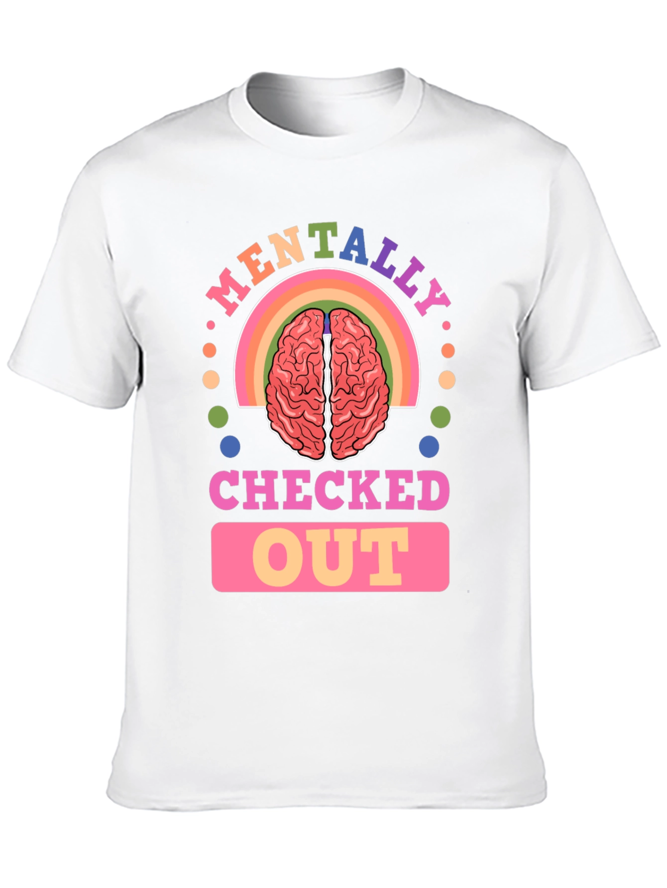 Mentally Checked Out Graphic Tee - Unisex