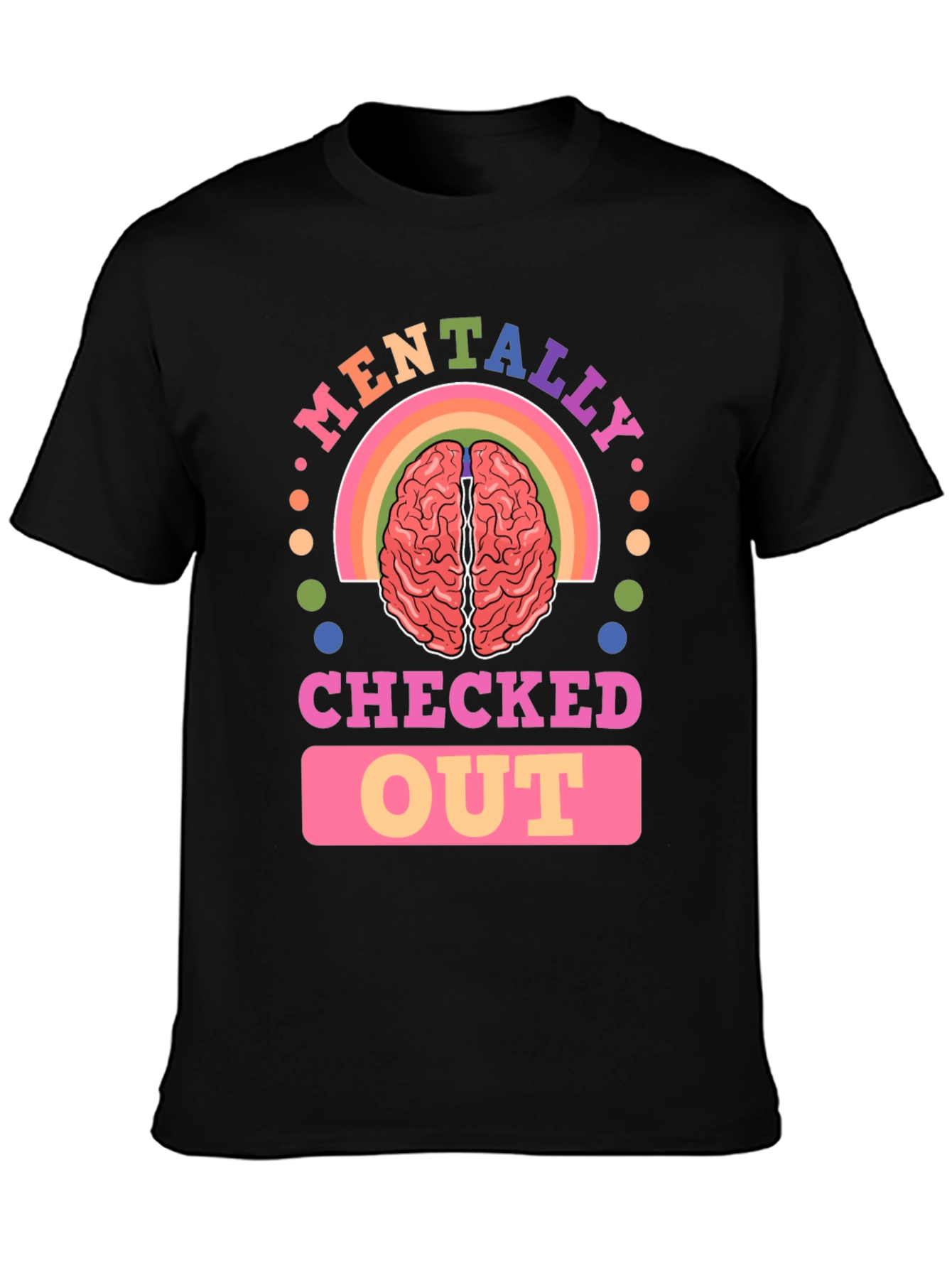 Mentally Checked Out Graphic Tee - Unisex