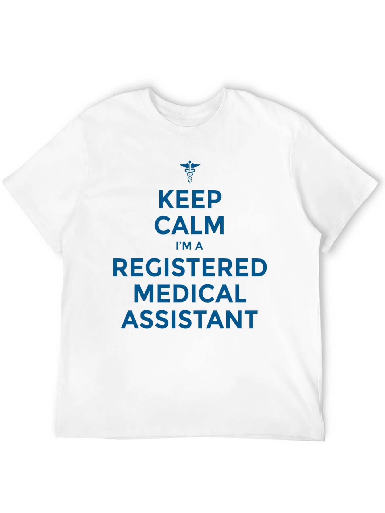 Keep Calm Registered Medical Assistant Graphic T-Shirt