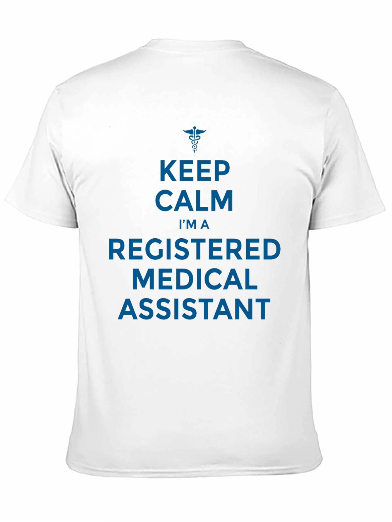 Keep Calm Registered Medical Assistant Graphic T-Shirt