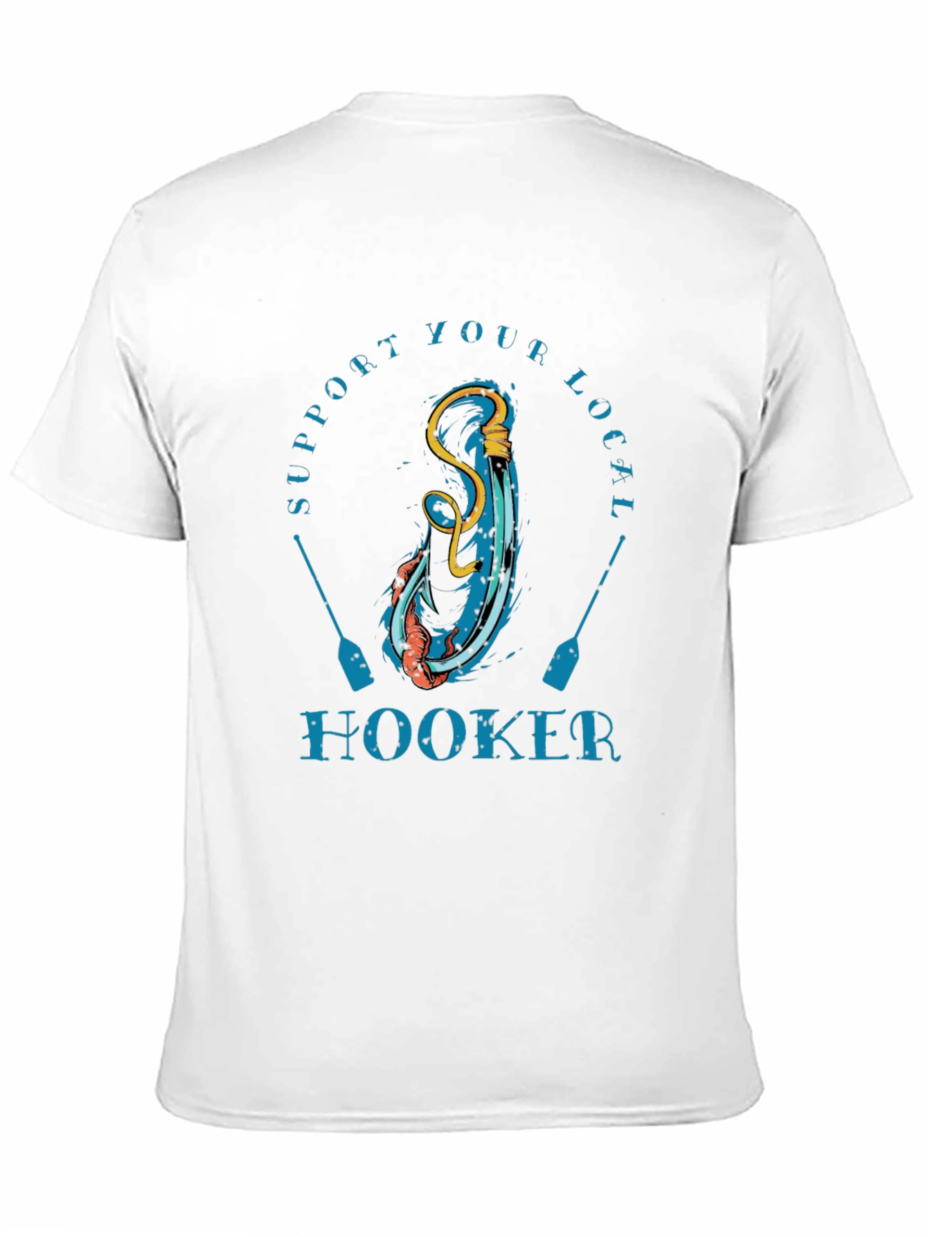 Support Your Local Hooker T-Shirt