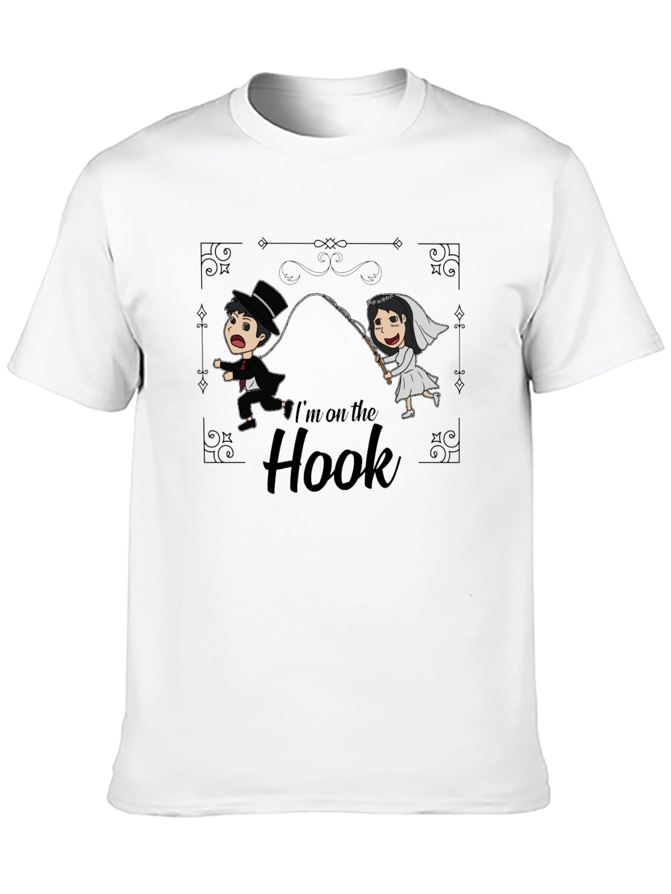 Im On The Hook T-Shirt - Wedding Humor