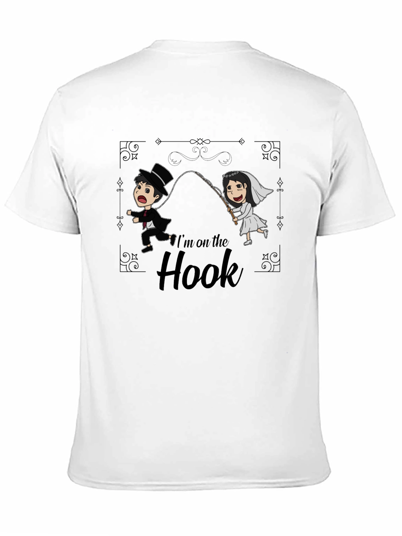 Im On The Hook T-Shirt - Wedding Humor