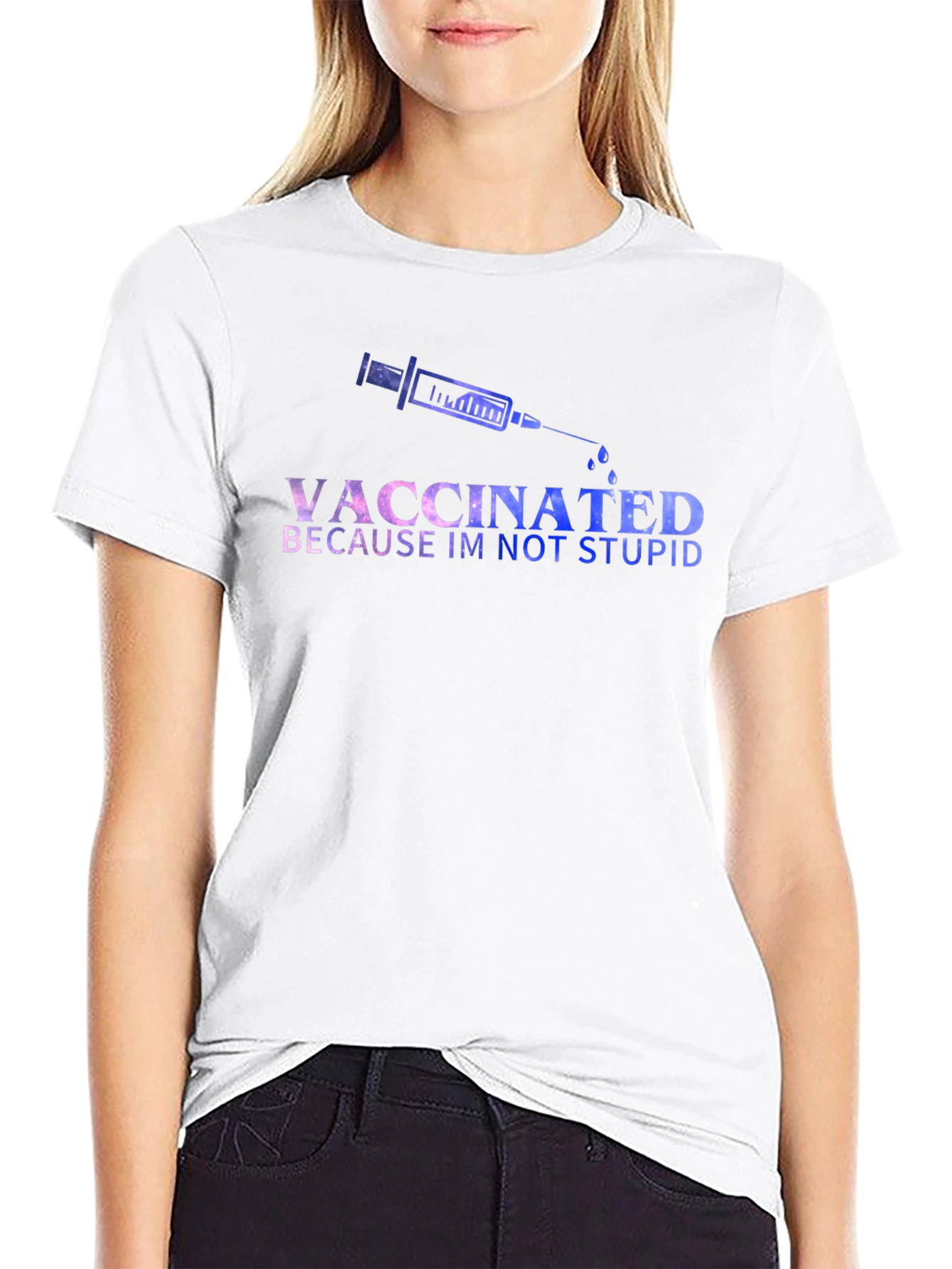Vaccinated Because Im Not Stupid T-Shirt