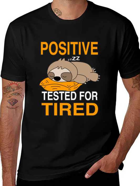 Positive Tested for Tired Sloth T-Shirt