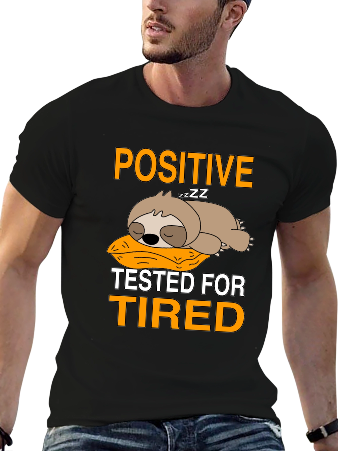 Positive Tested for Tired Sloth T-Shirt