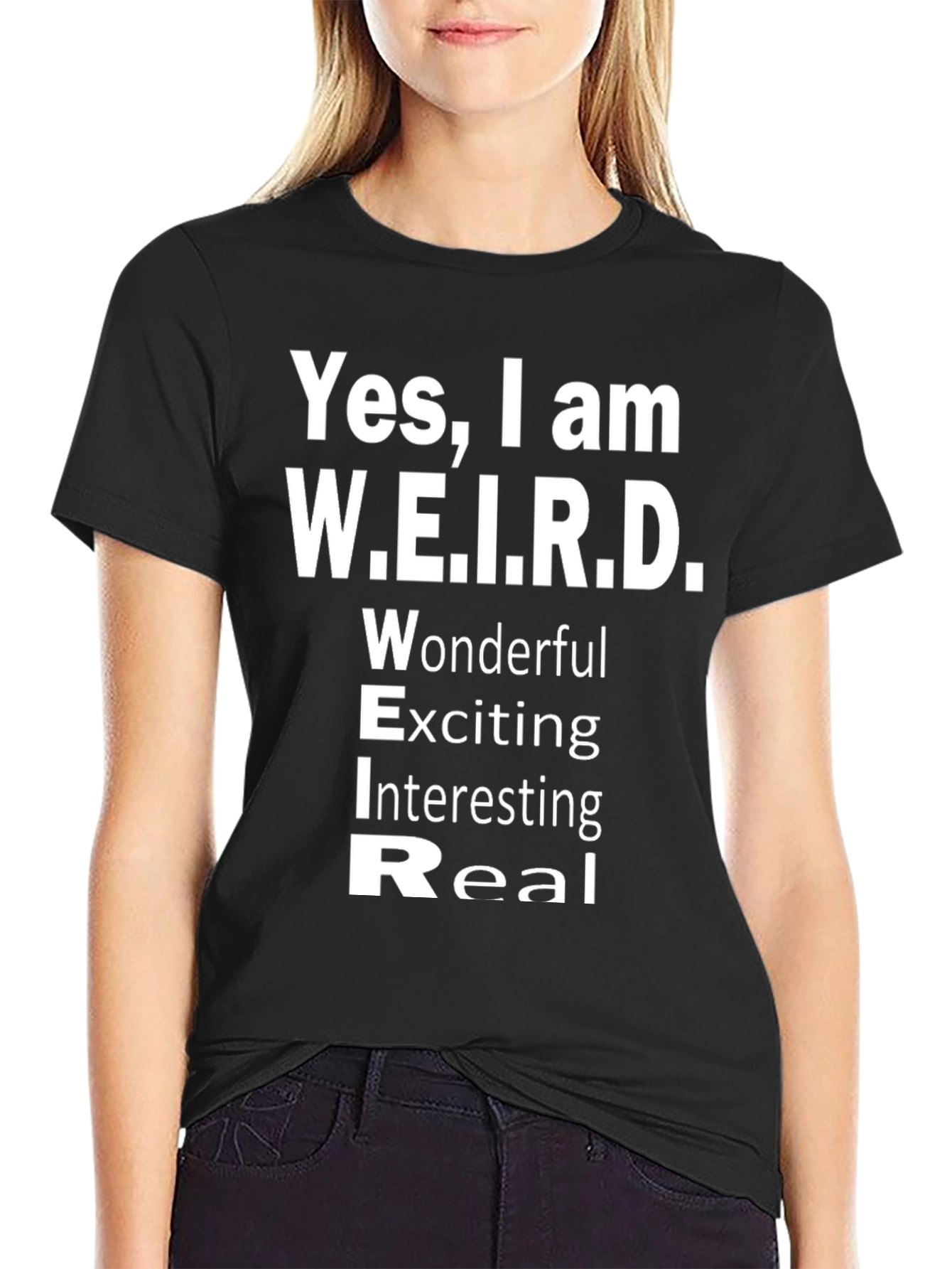 Yes I am W.E.I.R.D. T-Shirt