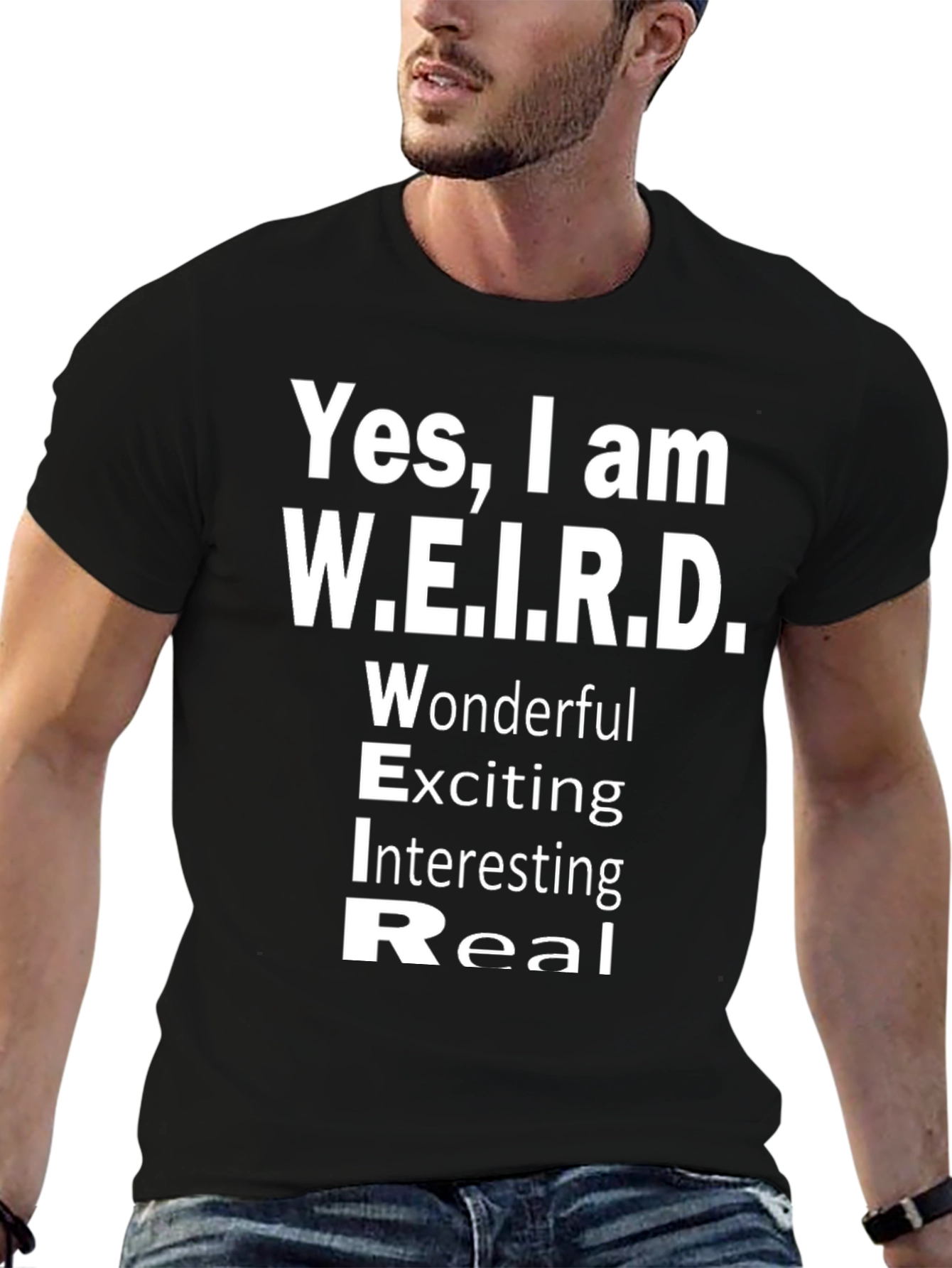 Yes I am W.E.I.R.D. T-Shirt