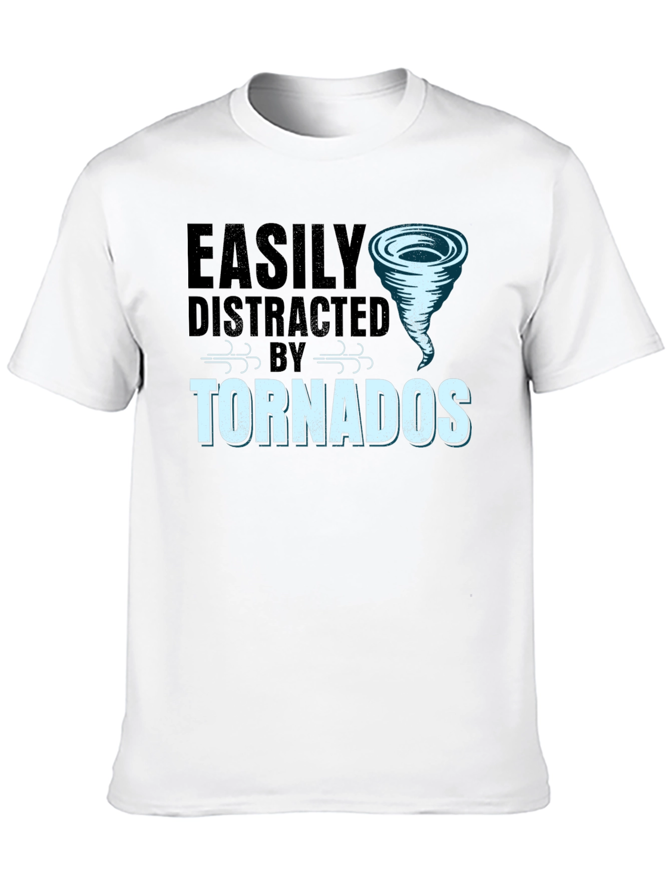 Easily Distracted By Tornadoes Graphic T-Shirt
