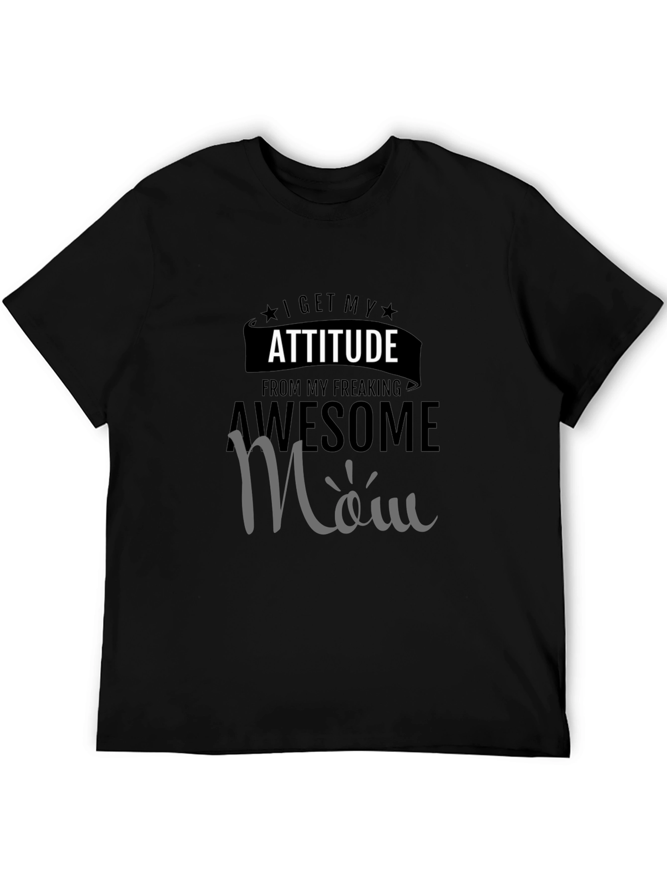 Awesome Mom Attitude T-Shirt