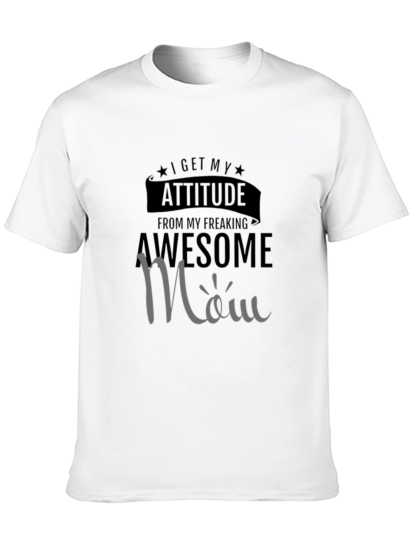 Awesome Mom Attitude T-Shirt