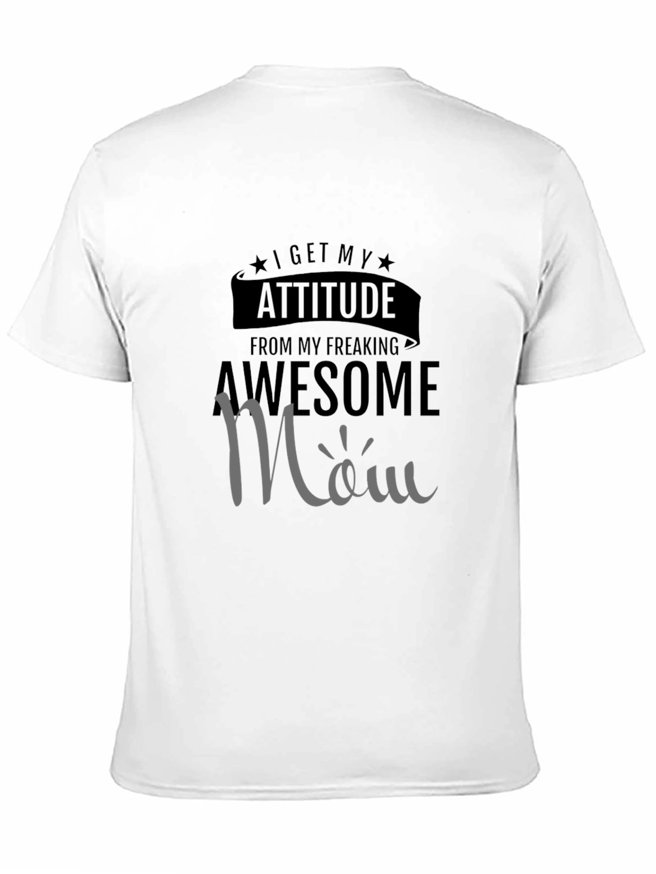 Awesome Mom Attitude T-Shirt