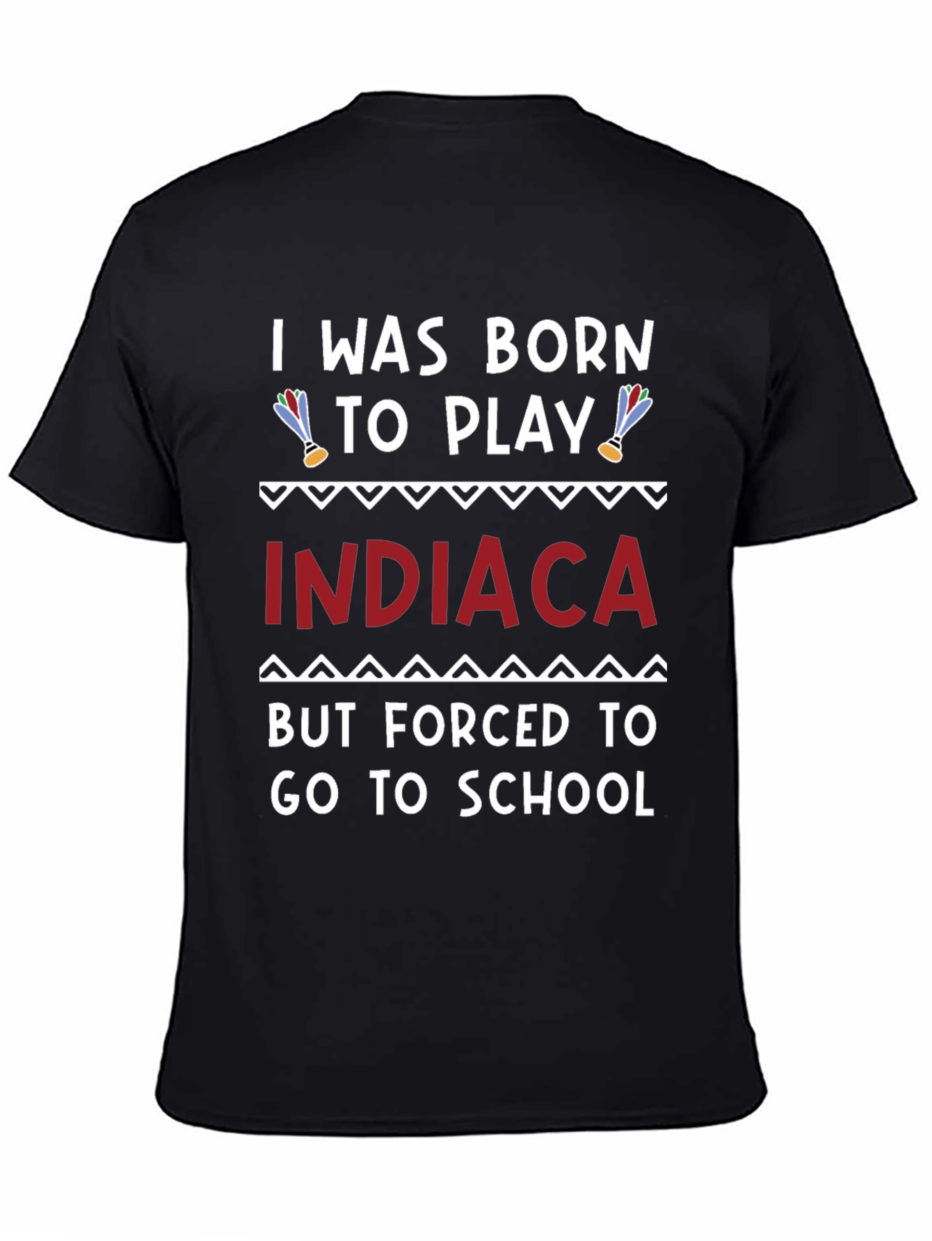 Born to Play Indiaca T-Shirt