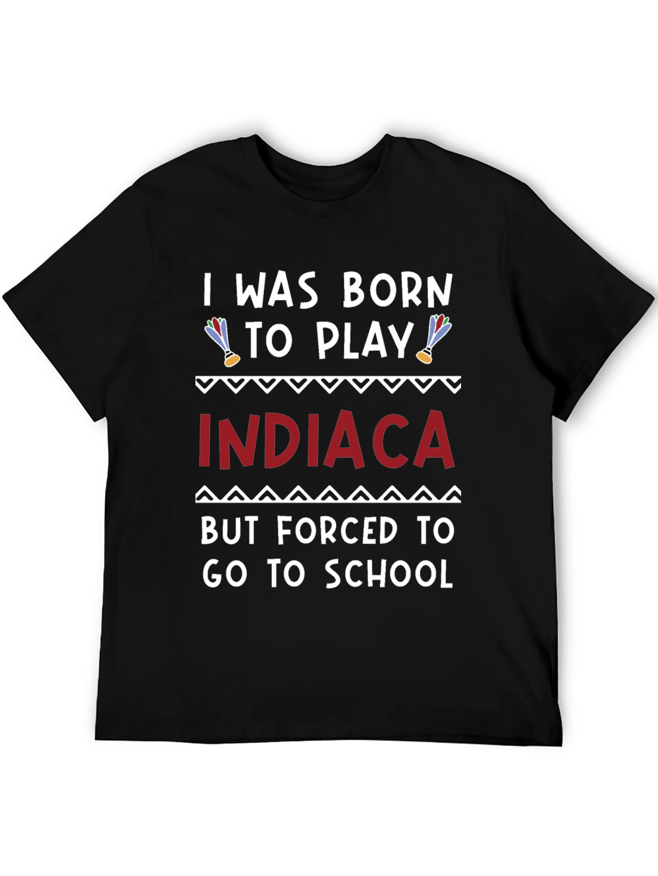 Born to Play Indiaca T-Shirt