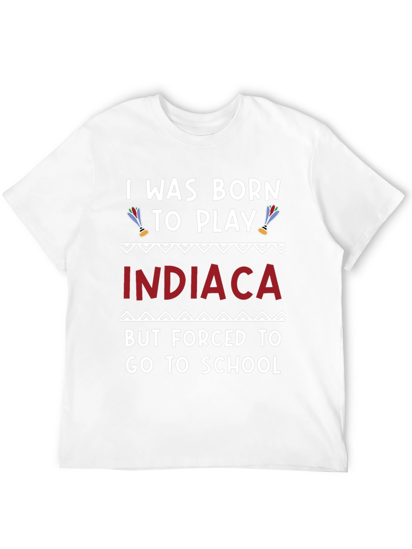 Born to Play Indiaca T-Shirt