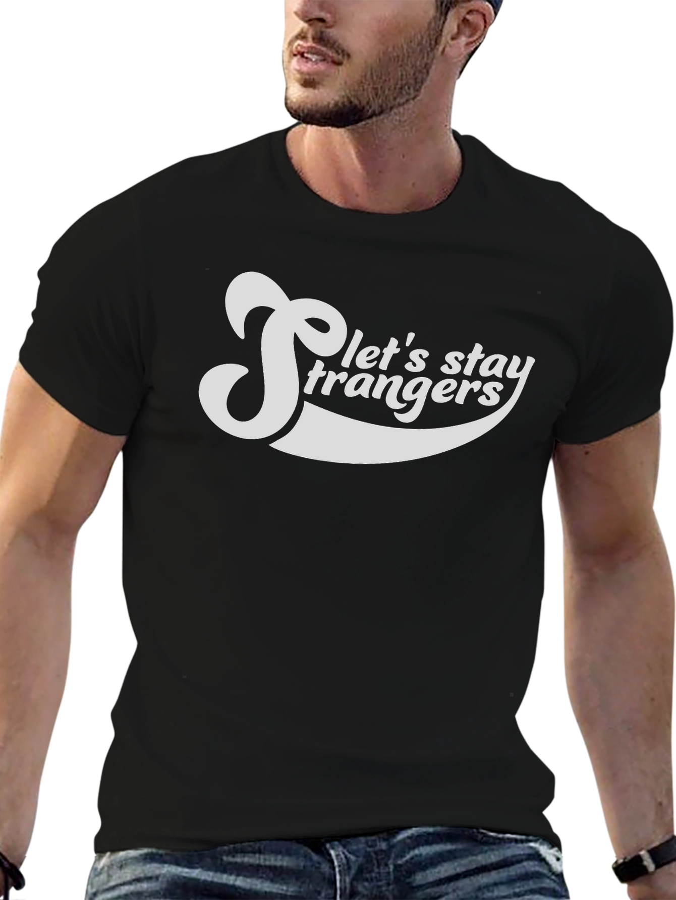 Lets Stay Strangers Graphic Tee