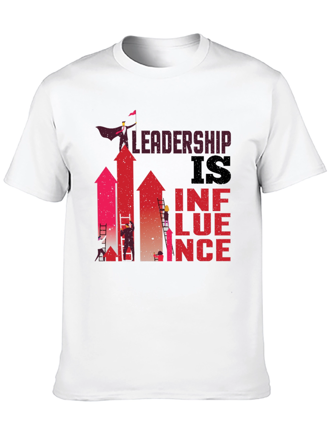 Leadership is Influence Graphic T-Shirt