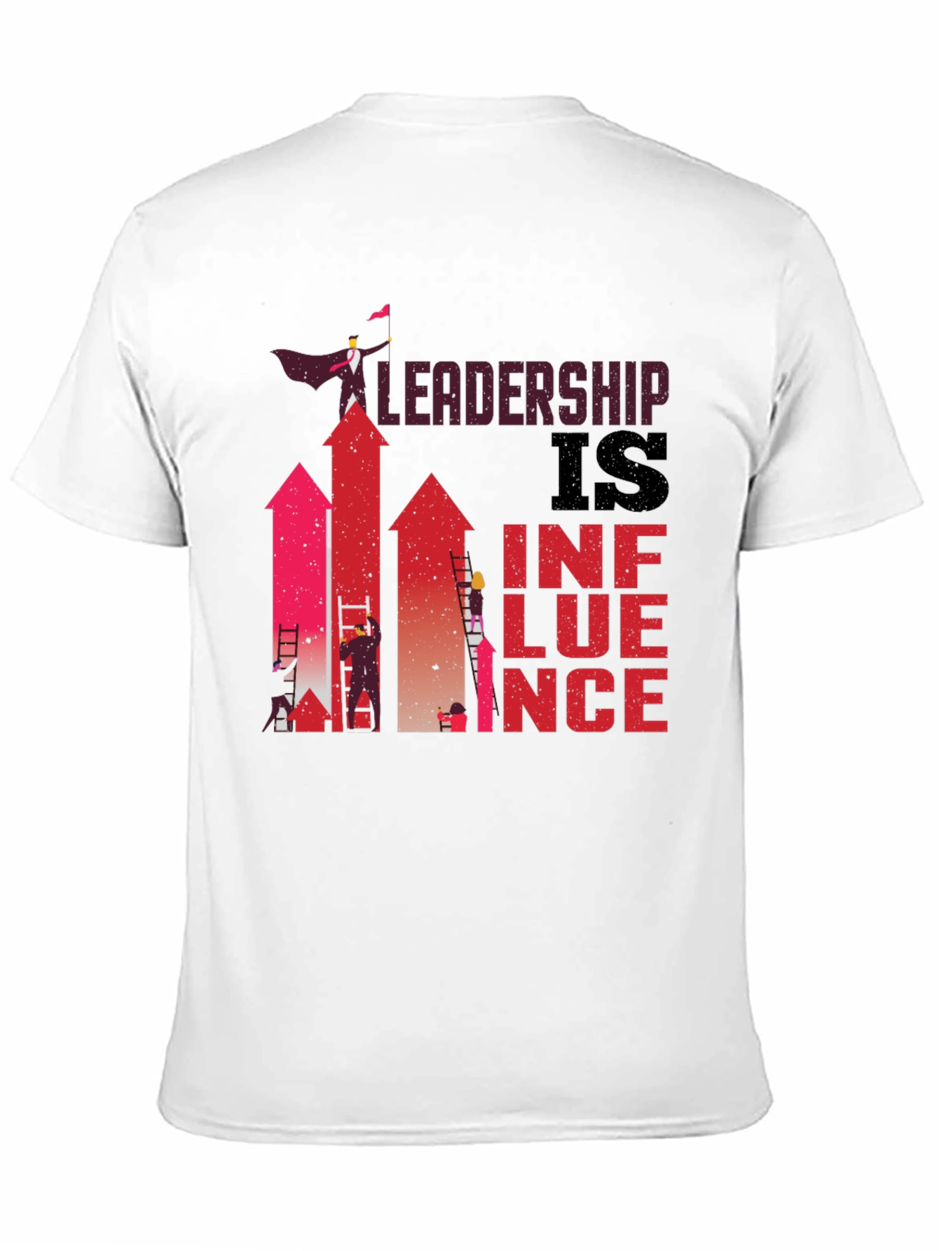 Leadership is Influence Graphic T-Shirt