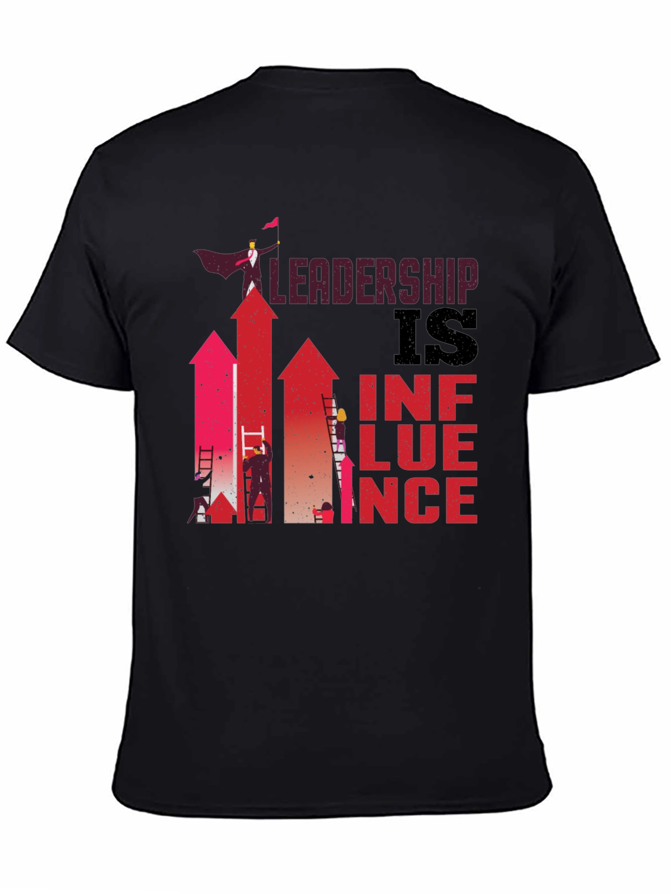 Leadership is Influence Graphic T-Shirt