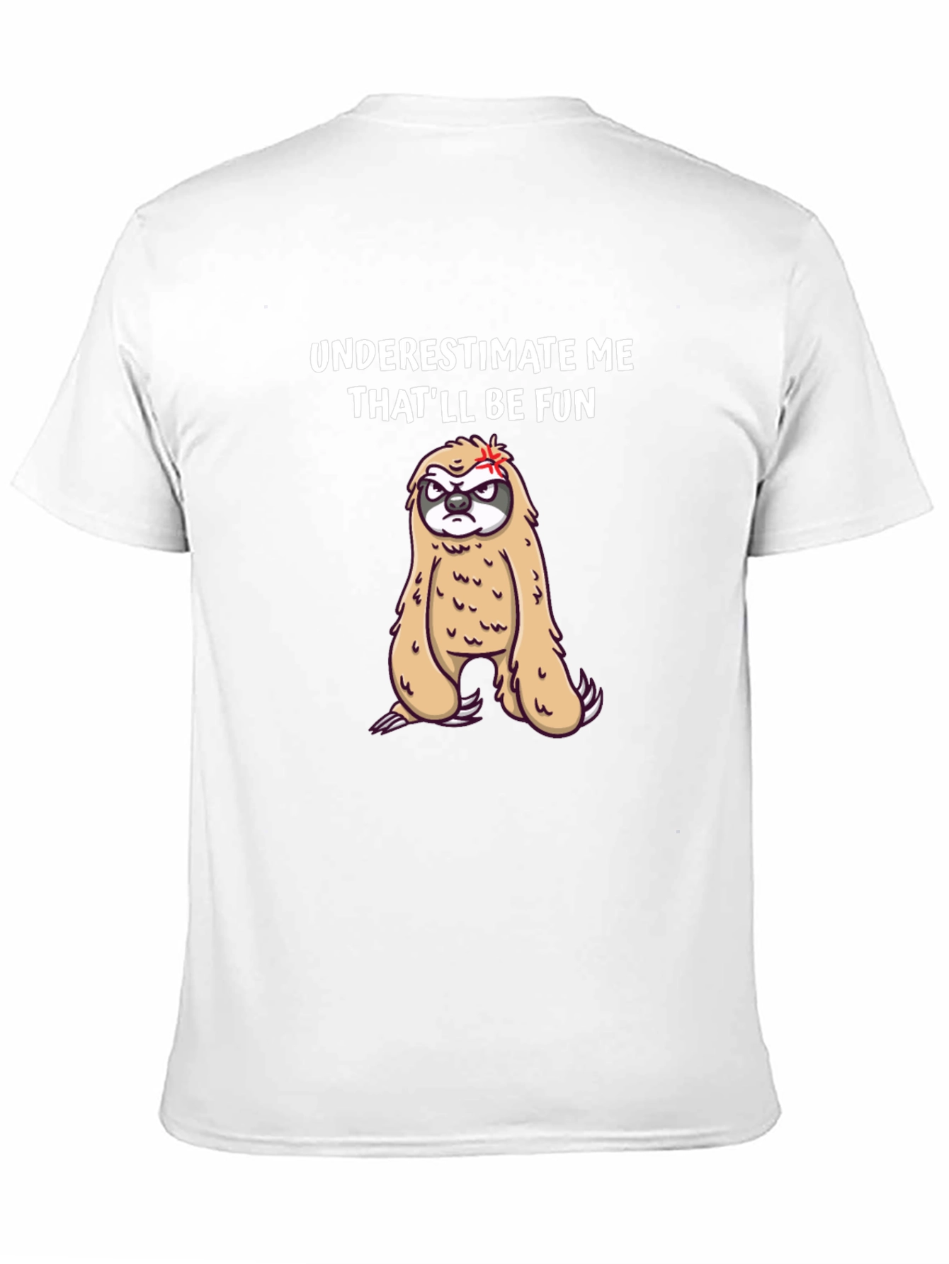 Funny Sloth Graphic T-Shirt - Underestimate Me
